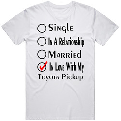 Toyota Pickup Single Married In Love With My Car Funny Car Lovers Retro Graphic Unisex Cotton White Classic T Shirt