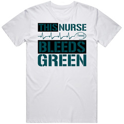 This Nurse Bleeds Green Football T Shirt - Philadelphia Eagles Team Colors Retro Graphic Unisex Cotton White Classic T Shirt