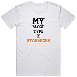 My Blood Type Is Starbucks Retro Graphic Unisex Cotton White Classic T Shirt