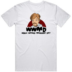 What Would Murray Do Flight Of The Conchords Retro Graphic Unisex Cotton White Classic T Shirt