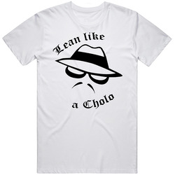 Lean Like A Cholo Hip Hop Rap Latino Retro Graphic Unisex Cotton White Classic T Shirt