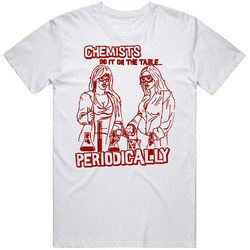 Chemists Do It On The Table Funny Science Joke Retro Graphic Unisex Cotton White Classic T Shirt