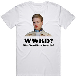 What Wold Betty Draper Do Retro Graphic Unisex Cotton White Classic T Shirt