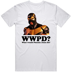 What Would Phoenix Jones Do Retro Graphic Unisex Cotton White Classic T Shirt