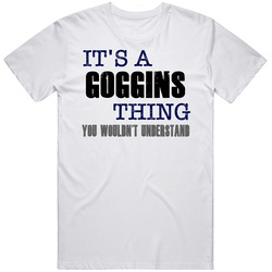 Goggins Thing You Wouldn't Understand Essential Family Retro Graphic Unisex Cotton White Classic T Shirt