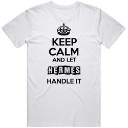 Keep Calm And Let Hermes Handle It Retro Graphic Unisex Cotton White Classic T Shirt