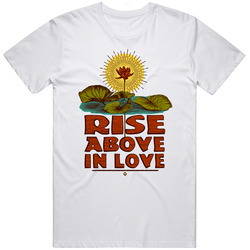 Rise Above In Love Retro Graphic Unisex Cotton White Classic T Shirt