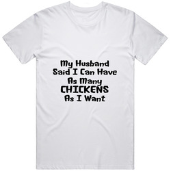 My Husband Said Chickens Retro Graphic Unisex Cotton White Classic T Shirt