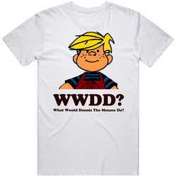 What Would Dennis The Menace Do Cartoon Retro Graphic Unisex Cotton White Classic T Shirt