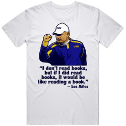 Lsu Les Miles Quote Football Retro Graphic Unisex Cotton White Classic T Shirt