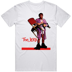 The Jerk Steve Martin Funny Movie Legend Fan Retro Graphic Unisex Cotton White Classic T Shirt