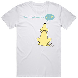 You Had Me At Woof Cute Cartoon Retro Graphic Unisex Cotton White Classic T Shirt