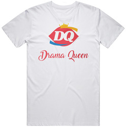 Drama Queen Dairy Queen Parody Gift Retro Graphic Unisex Cotton White Classic T Shirt