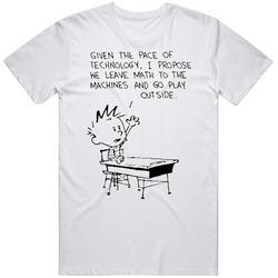 Calvin And Hobbes Leave Math To The Machines And Go Play Outside Funny Retro Graphic Unisex Cotton White Classic T Shirt