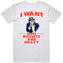 I Want More Biscuits And Gravy Uncle Sam Favorite Food Parody Retro Graphic Unisex Cotton White Classic T Shirt