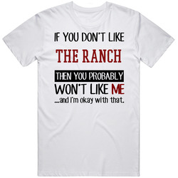 If You Don?t Like The Ranch You Won't Like Me Golf Courses Retro Graphic Unisex Cotton White Classic T Shirt