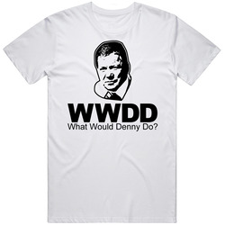What Would Denny Do Boston Legal Retro Graphic Unisex Cotton White Classic T Shirt