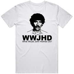 What Would John Holmes Do Funny Retro Graphic Unisex Cotton White Classic T Shirt