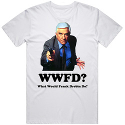 What Would Frank Drebin Do The Naked Gun Retro Graphic Unisex Cotton White Classic T Shirt