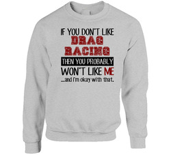 If You Dont Like Drag Racing Cool Active sweater Crewneck Sweatshirt