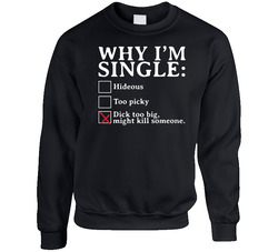 Why I'm Single Funny Checklist Male Men's Gift sweater Crewneck Sweatshirt