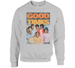 Good Times Vintage Tv Show sweater Crewneck Sweatshirt