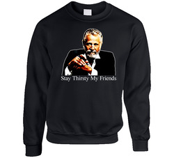 Dos Equis Beer Stay Thirsty My Friends sweater Crewneck Sweatshirt