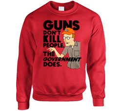 Dale Gribble Guns Don't Kill People The Government Does sweater Crewneck Sweatshirt