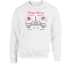 Play Nice Nipple Controller Funny Video Game sweater Crewneck Sweatshirt
