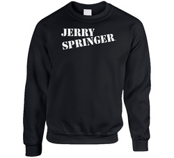 Jerry Springer 90s Tv Show Talk Show Cool sweater Crewneck Sweatshirt