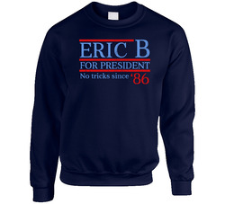 Eric B For President No Tricks Since 86 Retro Rapper Fan sweater Crewneck Sweatshirt