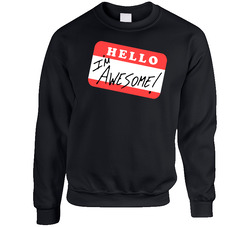 Hello I'm Awesome sweater Crewneck Sweatshirt
