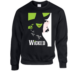 Wicked Broadway Musical About Wizard Of Oz sweater Crewneck Sweatshirt