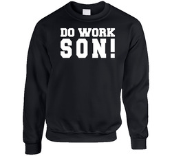 Rob And Big Do Work Son sweater Crewneck Sweatshirt