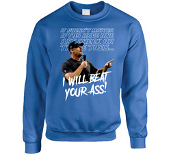 I Will Beat Your Ass Dan Campbell sweater Crewneck Sweatshirt
