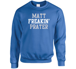 Matt Freakin' Prater Detroit Football Player Cool Fan sweater Crewneck Sweatshirt