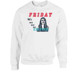 Rebecca Black Friday So Excited sweater Crewneck Sweatshirt