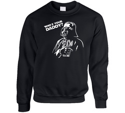 Star Wars Who's Your Daddy Darth Vader sweater Crewneck Sweatshirt