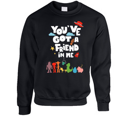 Youve Got A Friend In Me Toy Story Kids Movie Fan sweater Crewneck Sweatshirt
