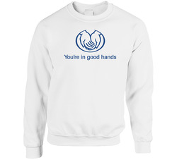 You're In Good Hands Allstate Most Memorable Ad Slogan sweater Crewneck Sweatshirt