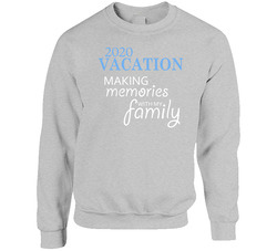 2020 Vacation Making Memories With My Family Holiday Reveller sweater Crewneck Sweatshirt