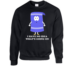 Southpark Towelie No Idea sweater Crewneck Sweatshirt