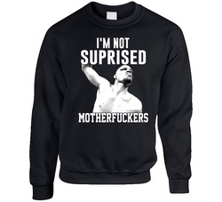 Im Not Surprised Motherfuckers Nate Diaz Ufc Fighter Wrestling sweater Crewneck Sweatshirt