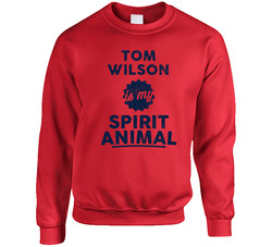 Tom Wilson Is My Spirit Animal Washington Hockey Sweater Crewneck Sweatshirt