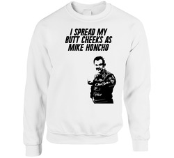 Talladega Nights Cal Silhouette I Spread My Butt Cheeks As Mike Honcho Quote Sweater Crewneck Sweatshirt