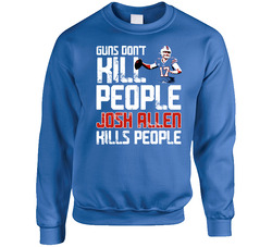 Josh Allen Guns Dont Kill Buffalo Football Fan Sweater Crewneck Sweatshirt