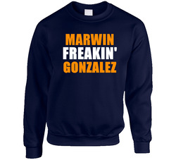 Marwin Gonzalez Freakin Houston Baseball Sports Texas Sweater Crewneck Sweatshirt
