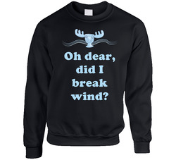Did I Break Wind National Lampoons Christmas Vacation Moose  Quotes Sweater Crewneck Sweatshirt
