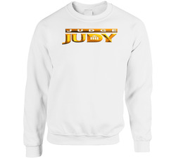 Judge Judy 90s Tv Show Reality Sweater Crewneck Sweatshirt