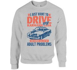 Karmann Ghia Just Drive Ignore My Adult Problems Car Worn Look Sweater Crewneck Sweatshirt